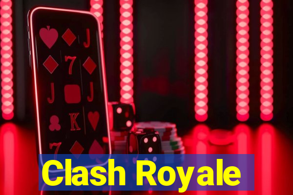 Clash Royale